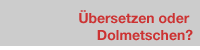 �bersetzen oder Dolmetschen